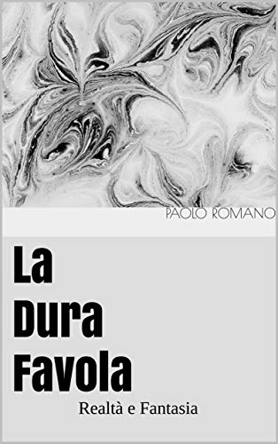 Paolo Romano – La Dura Favola  (2020)