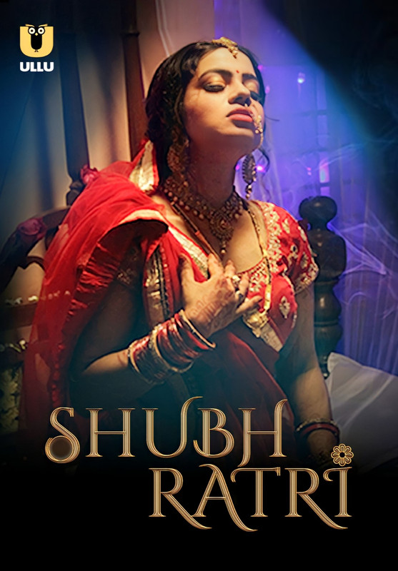 [18+] Shubhratri (2019) Hindi [Season 01 – Episode 1 & 2] WEB-DL – 720P | 1080P – x264 – 250MB | 520MB – Download & Watch Online