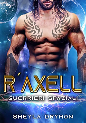 Sheyla Drymon - R'Axell. Guerrieri Spaziali (2022)