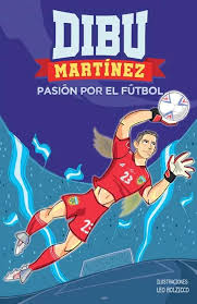 DIBU MARTINEZ, PASION POR EL FUTBOL