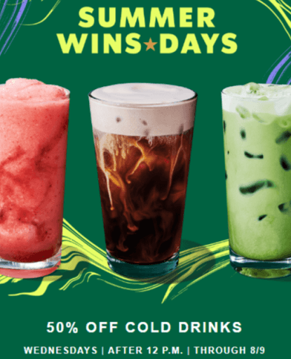 Get 50% off Cold Drinks at Starbucks Every Wednesday Get 50% off Cold Drinks at Starbucks Every Wednesday