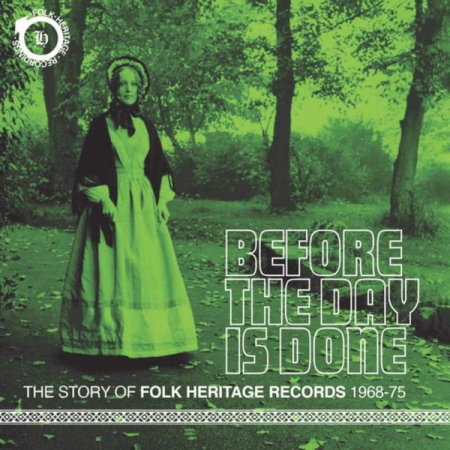 VA - Before The Day Is Done: The Story Of Folk Heritage Records 1968-1975 (2022) (CD-Rip)