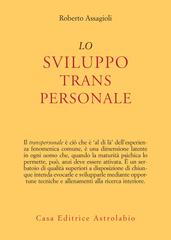 Roberto Assagioli – Lo sviluppo transpersonale (2026)