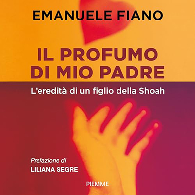 Emanuele Fiano - Il profumo di mio padre꞉ L'eredità di un figlio della Shoah (2024) (mp3 - 128 kbps)