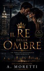 A. Moretti – Il Re delle Ombre di Manhattan (2026)