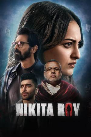 Nikita Roy (2025) Hindi Movie WEB-DL ESubs – 480p [400MB] || 720p [970MB] || 1080p [2.6GB]