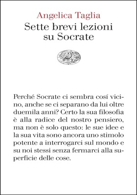 Angelica Taglia - Sette brevi lezioni su Socrate (2025)