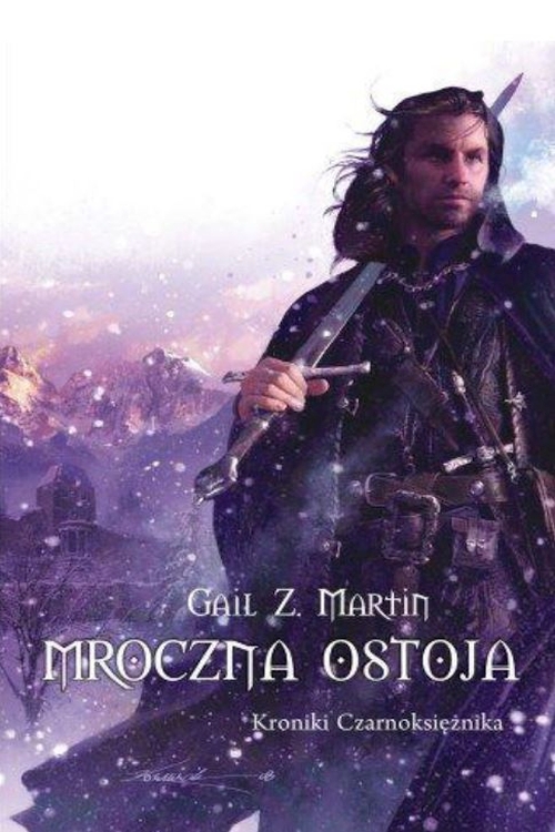 Gail Z. Martin - Cykl: Kroniki Czarnoksiężnika (tom 1-4)