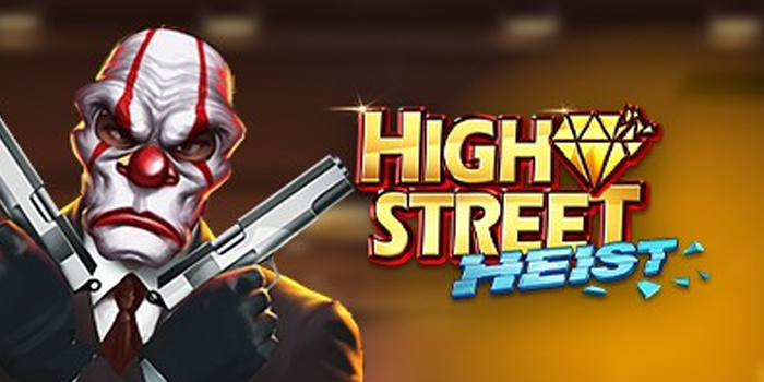 Teknik Mudah Meraih Jackpot di Slot Highstreet Heist