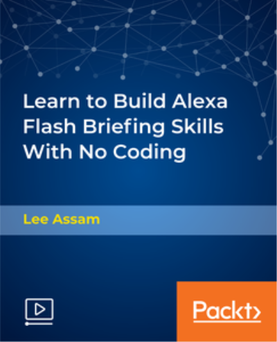 Learn to Build Alexa Flash Briefing Skills With No Coding