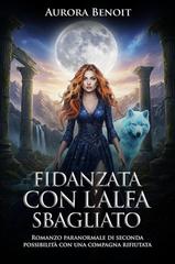 Aurora Benoit – Fidanzata con l’Alfa sbagliato (2026)