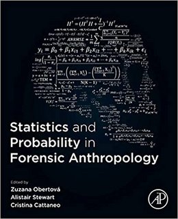 Statistics and Probability in Forensic Anthropology Statistics and Probability in Forensic Anthropology
