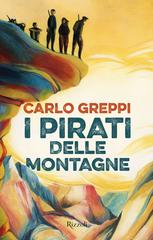 Carlo Greppi – I pirati delle montagne (2023)