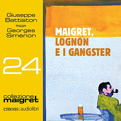 Georges Simenon - Maigret, Lognon e i gangster꞉ Maigret 24 (2021) (mp3 - 128 kbps)
