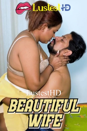 Beautiful Wife (2025) Hindi Uncut Short Films | 1080p | 720p | 480p | WEB-DL | Download | Watch Online