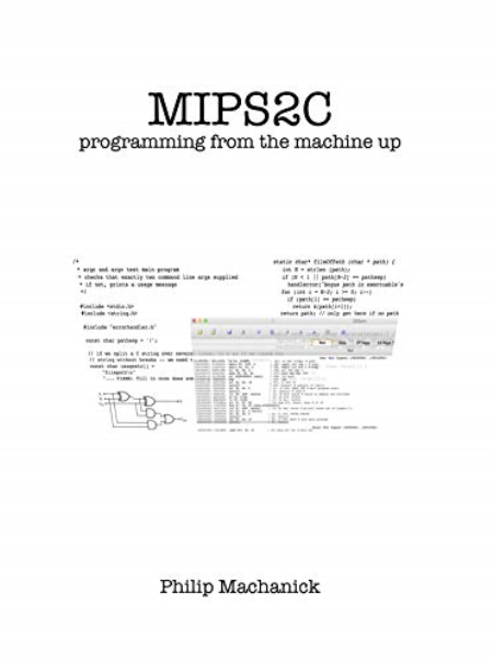 Mips2C: programming from the machine up, 2nd edition