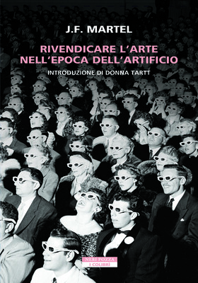 J.F. Martel - Rivendicare l'arte nell'epoca dell'artificio (2026)