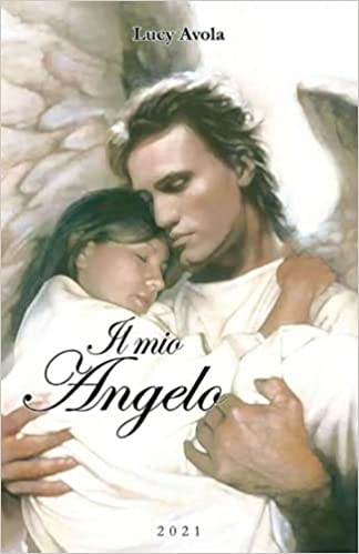 Lucy Avola ─ Il mio angelo (2021)