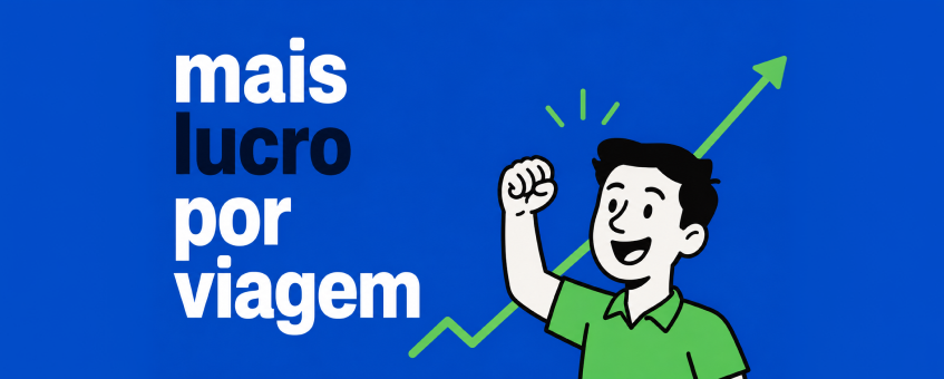 Mais lucro por viagem