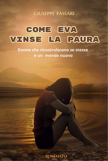 Giuseppe Fassari - Come Eva vinse la paura (2024)