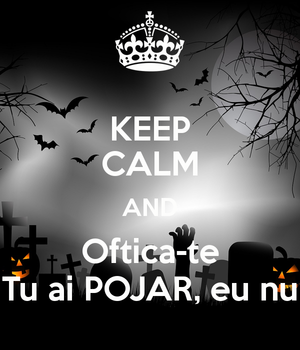 keep-calm-and-oftica-te-tu-ai-pojar-eu-nu