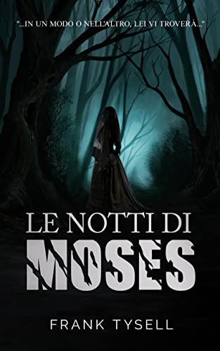 Frank Tysell - Le notti di Moses (2021)