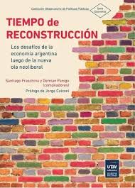TIEMPO DE RECONSTRUCCION, SANTIAGO FRASCHINA Y DEMIAN PANIGO