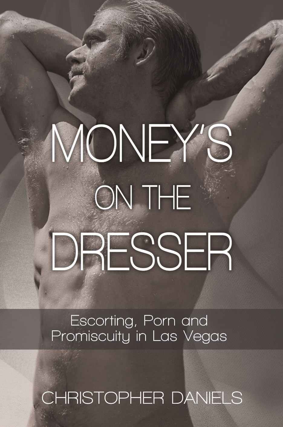 Money's on the Dresser: Escorting, Porn and Promiscuity in Las Vegas