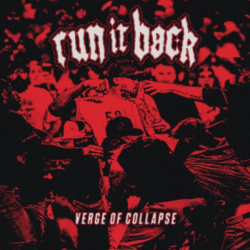 Run It Back - Verge Of Collapse (2026)
