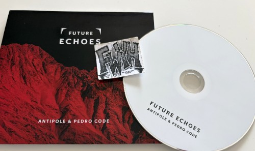 Antipole & Pedro Code - Future Echoes (2026)