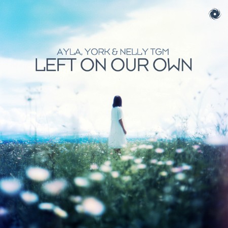 Ayla & York & Nelly TGM - Left On Our Own (2025)