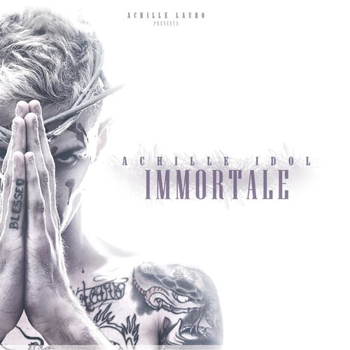 Achille Lauro - Achille Idol Immortale (2014)