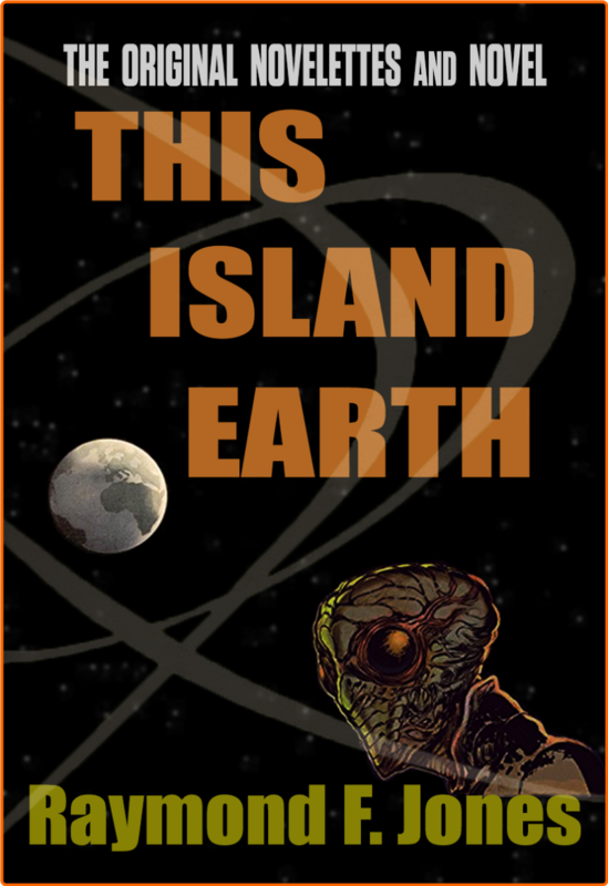 Raymond F Jones This Island Earth Omnibus Illus Epub