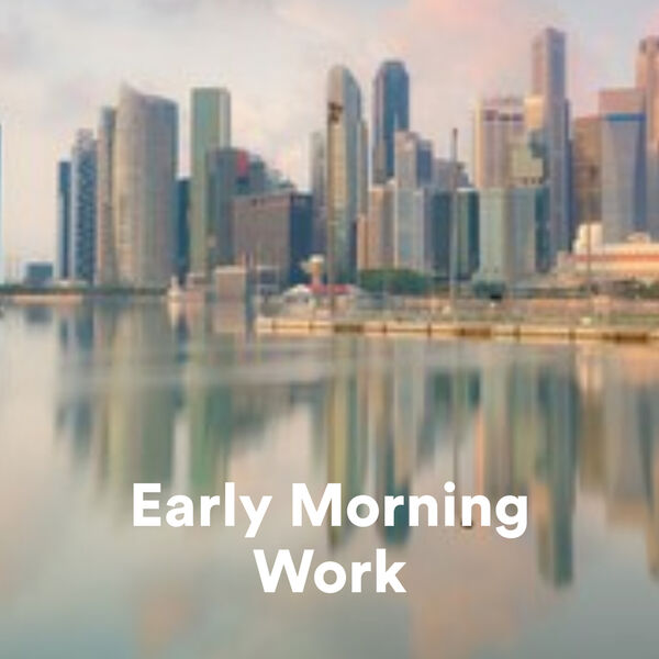 Various Artists- Early Morning Work 2023 Mp3 [320kbps]  Uzxl82wqep99