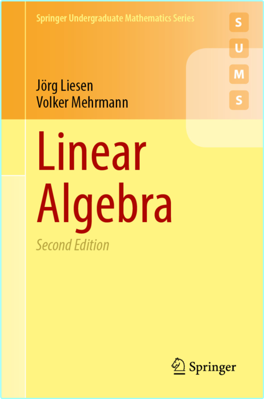 Linear Algebra 2nd Edition (Jörg Liesen, Volker Mehrmann)