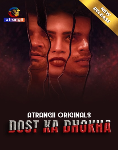 Dost Ka Dhokha (2024) UNRATED Atrangii Hindi Hot Series HDRip | 1080p | 720p | 480p