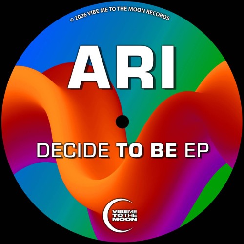 ari - Decide To Be EP (2026)