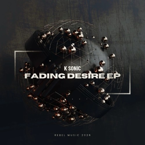 K Sonic - Fading Desire EP (2026) MP3
