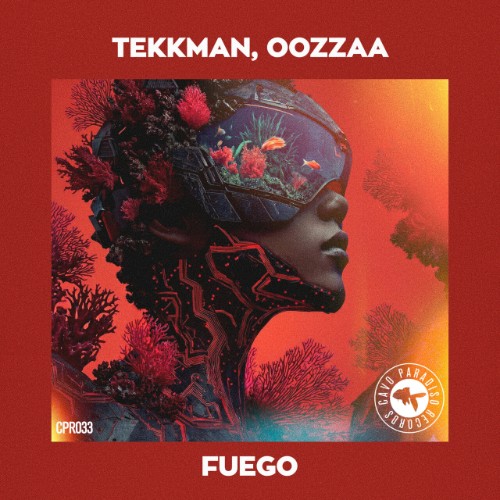 Tekkman-and-OOZZAA-Fuego-CPR033-SINGLE-W