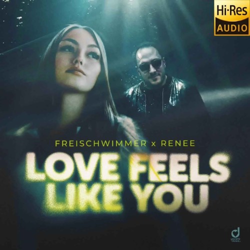 Freischwimmer x Renee - Love Feels Like You (2026)