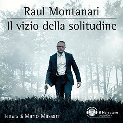 Raul Montanari - Il vizio della solitudine (2022) (mp3 - 128 kbps)