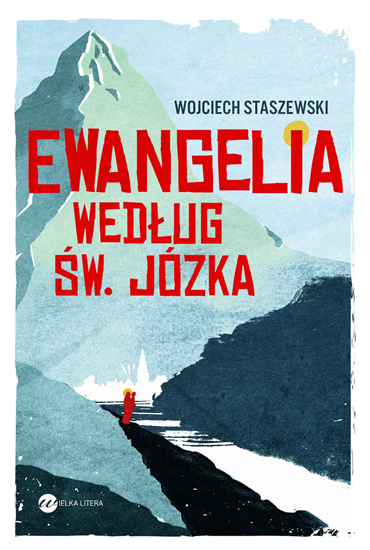 Wojciech Staszewski - Ewangelia wg św. Józka (2020) [EBOOK PL]