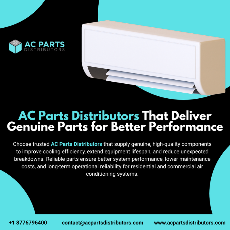 AC Parts Distributors That Deliver Genuine Parts for Better Performance