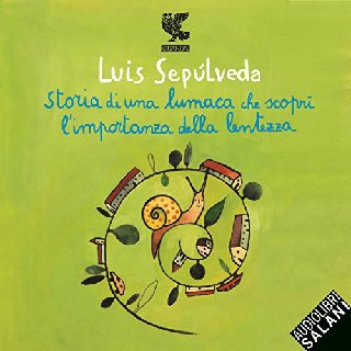 Luis Sepúlveda - Storia di una lumaca che scoprì l'importanza della lentezza (2017) .mp3 - 160 kbps