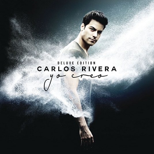 2017 Yo Creo Deluxe Edition - Carlos Rivera - Yo Creo (Deluxe Edition) [2017] [Flac] [Mp3]