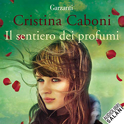 Cristina Caboni - Il sentiero dei profumi (2019) (mp3 - 128 kbps)