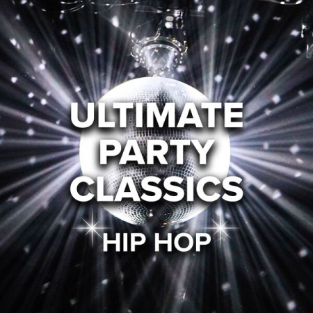 VA - Ultimate Party Classics Hip Hop (2023)