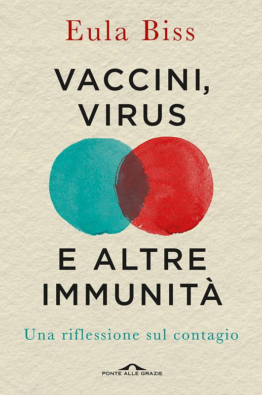 Eula Biss - Vaccini, virus e altre immunità. Una riflessione sul contagio (2015)