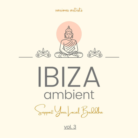 VA – Ibiza Ambient (Support Your Local Buddha) Vol. 3 (2022)