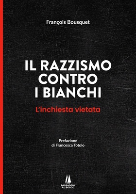 François Bousquet - Il razzismo contro i bianchi (2026)